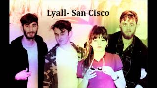 Watch San Cisco Lyall video