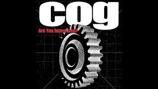 Watch Cog Are You Interested video