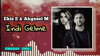 Ekiz Ekizow & Akgözel Maşadowa - İndi Gelme //  Music 2022