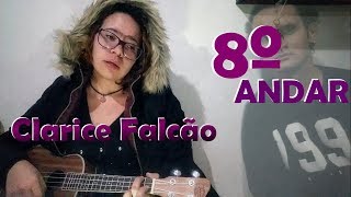 8º Andar - Clarice Falcão Cover Victória Is