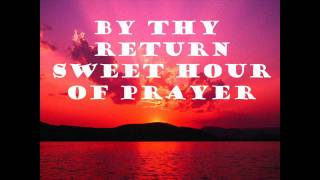 Watch Hymn Sweet Hour Of Prayer video