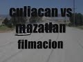 Detras De Camaras Culiacan Vs Mazatlan Pelicula
