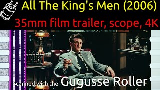 All The Kings Men 2006, 35Mm Film Trailer, Scope 4K