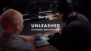 Tone Master Pro Unleashed: Mike Stringer | Fender