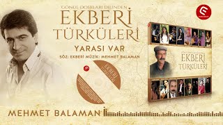 Mehmet Balaman - Yarası Var - ( Audıo) Yeni Albüm