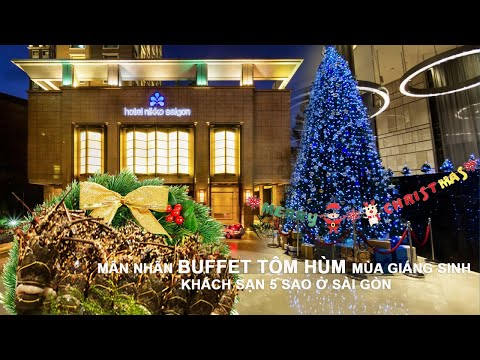| Bufffet Nikko Hotel Saigon 5 Sao Ở Sài Gòn - Seafood Buffet | NOEL Mãn nhãn Buffet TÔM HÙM cao cấp