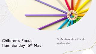 The story of Peter’s return to Jerusalem with a vision Children’s Focus 15th May 2022