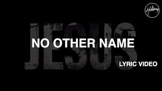 Watch Hillsong Worship No Other Name video