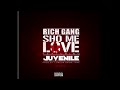 Drake - Show Me Love feat. Rich Gang, Juvenile