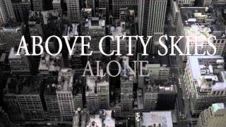 Watch Above City Skies Place Of Fear video