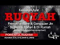 AYAT RUQYAH - Pemusnah Sihir & Gangguan Jin. (POWERFUL RUQYAH against Evil Eye, Sihir & Jinns)