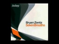 BRYAN ZENTZ - By The Code   ( Seven Breaths [INTEC] )