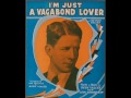 Ben Selvin Orch. - I'm Just a Vagabond Lover (1929)