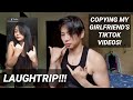 COPYING MY GIRLFRIEND'S TIKTOK VIDEOS! LAUGHTRIP!!!