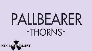 Watch Pallbearer Thorns video