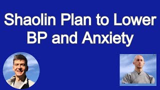 Lower blood pressure and anxiety | Shaolin plan