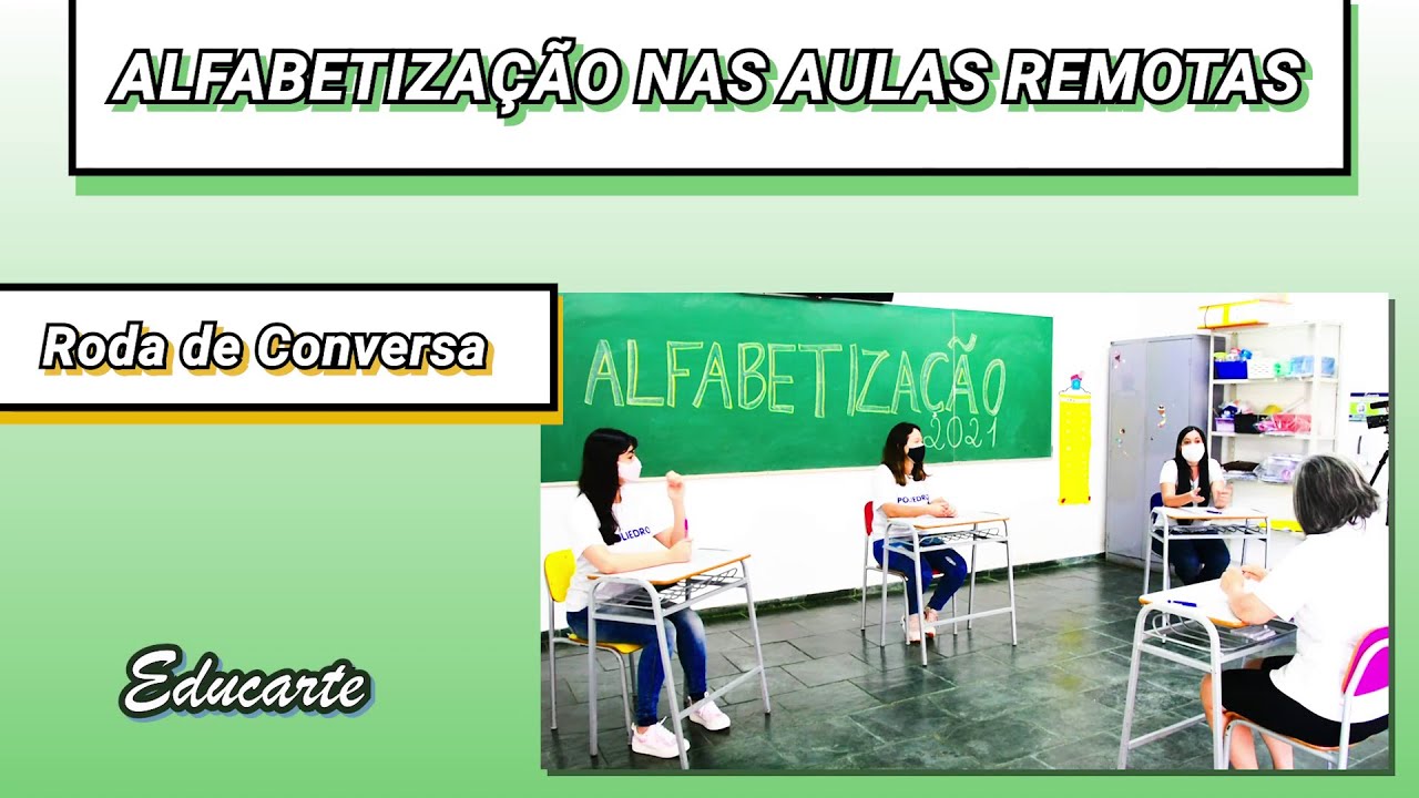 RODA DE CONVERSA - ALFABETIZAÇÃO NAS AULAS REMOTAS - PARTE 2