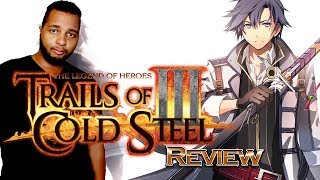 Trails of Cold Steel 3 Review YOU NEED THIS GAME