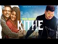 KITHE - Vishal Mishra | Vatsal Sheth & Ishita Dutta | Babbu | Anshul Garg | Punjabi Song 2020
