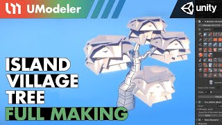 UModeler Full Making Video - A Tree in the Island Village