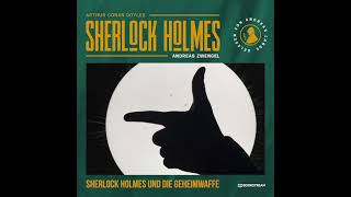 Die Neuen Romane: Sherlock Holmes Und Die Geheimwaffe (Komplettes Hörbuch)