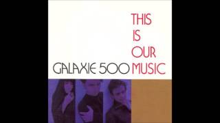 Watch Galaxie 500 Here She Comes Now video