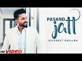 Dilpreet Dhillon: Pasand Jatt (Full Video) | Ft. Sabrina Chopra | Desi Crew | New Punjabi Songs 2023