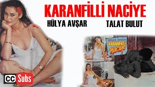 Karanfilli Naciye | Türk Filmi | FULL | HÜLYA AVŞAR | TALAT BULUT | Subtitled