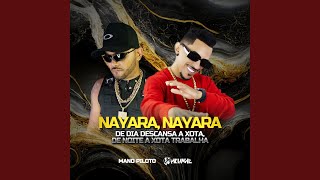 Nayara, Nayara De Dia Descansa A Xota