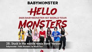 28. Stuck In The Middle Remix Band Ver. Babymonster - Hello Monsters 1St World Tour