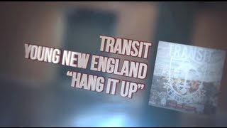 Watch Transit Hang It Up video