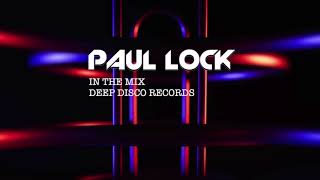 Deep House Dj Set #4 - In The Mix With Paul Lock