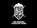 Alex Ceesay - Murarna viskar mitt namn [LYRICS]