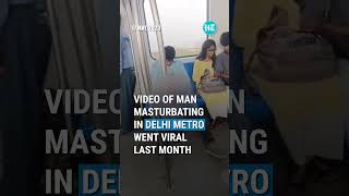 Man Masturbates In Delhi Metro, Police Releases His Pic