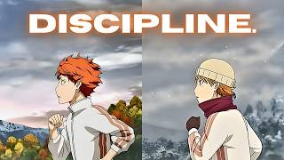 Discipline.