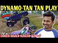 DYNAMO - TAN TAN PLAY | PUBG MOBILE | BATTLEGROUNDS MOBILE INDIA | BEST OF BEST