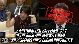 Everything That Happened on Day 2 of the Ghislaine Maxwell Trial, Plus CNN Suspends Chris Cuomo