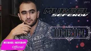 Mürsəl Səfərov — Ömrüm (2017)