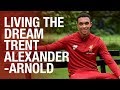Living the Dream: Trent Alexander-Arnold | LFC REWIND