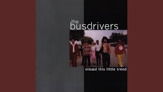 Watch Busdrivers So Much To Want video