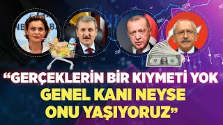 Gerçeklerin Bir Kıymeti Yok Genel Kanı Neyse Onu Yaşıyoruz Bahar Feyzan