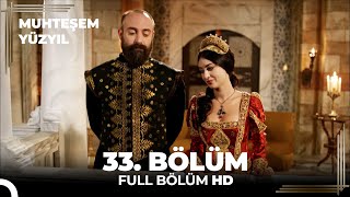 Muhteşem Yüzyıl 33. Bölüm (HD)