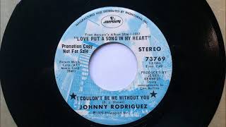 Watch Johnny Rodriguez I Couldnt Be Me Without You video