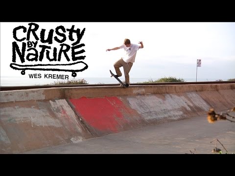 Wes Kremer's "Crusty By Nature" Teaser