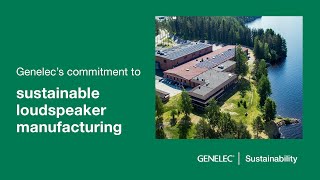 Genelec’s commitment to sustainable loudspeaker manufacturing