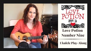 Love Potion Number Nine - Ukulele Play-Along
