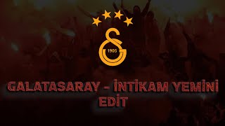 Galatasaray - İntikam Yemini Edit