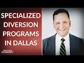Two Specialized Pretrial Diversion Programs in Dallas | Attorney Steve Baker Explains