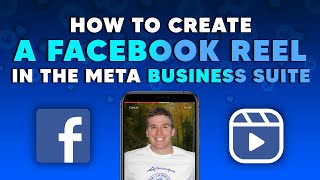 How To Create A Facebook Reel In The Meta Business Suite