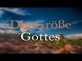 Die Größe Gottes